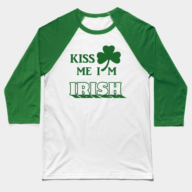 Kiss me I'm Irish Baseball T-Shirt by ESDesign
